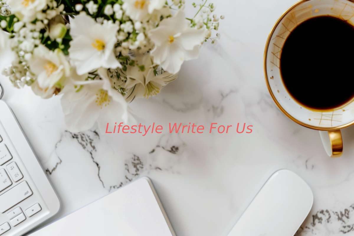 Lifestyle Write For Us