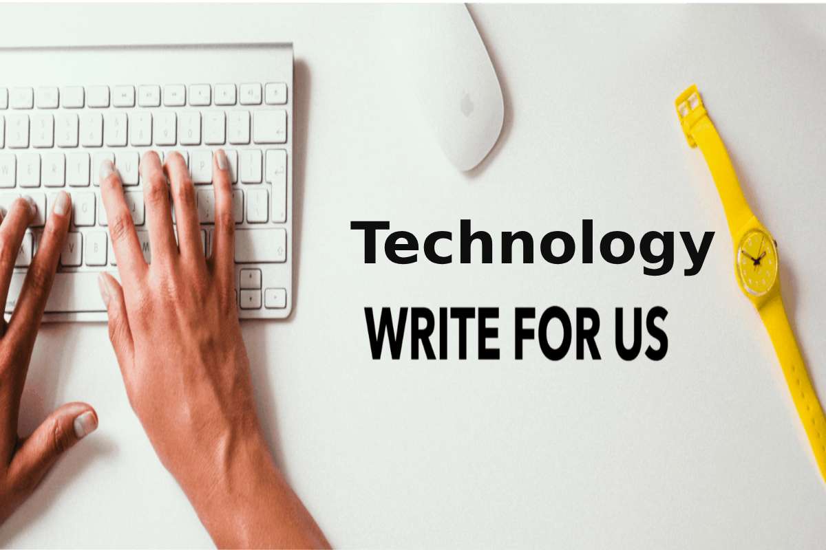 Technology Write For Us